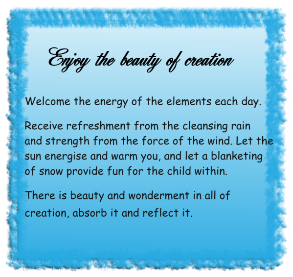 Enjoy the beauty of creation