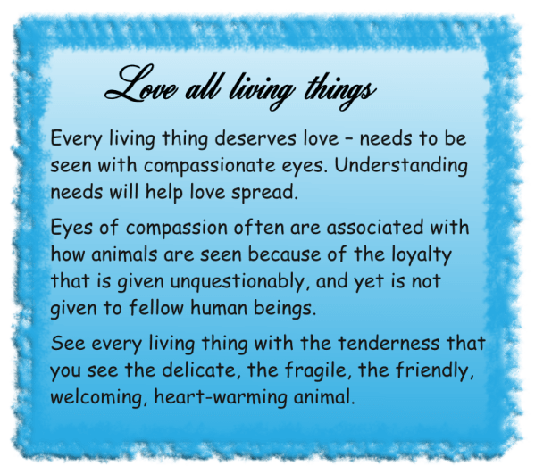 Love all living things