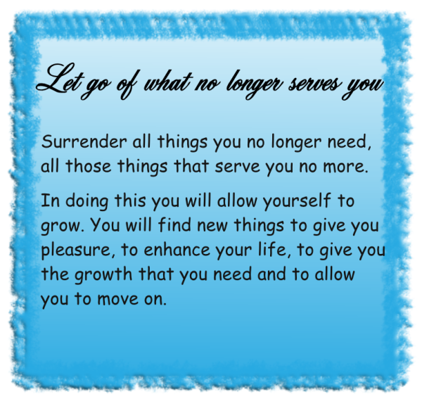 Let go of what no longer serves you